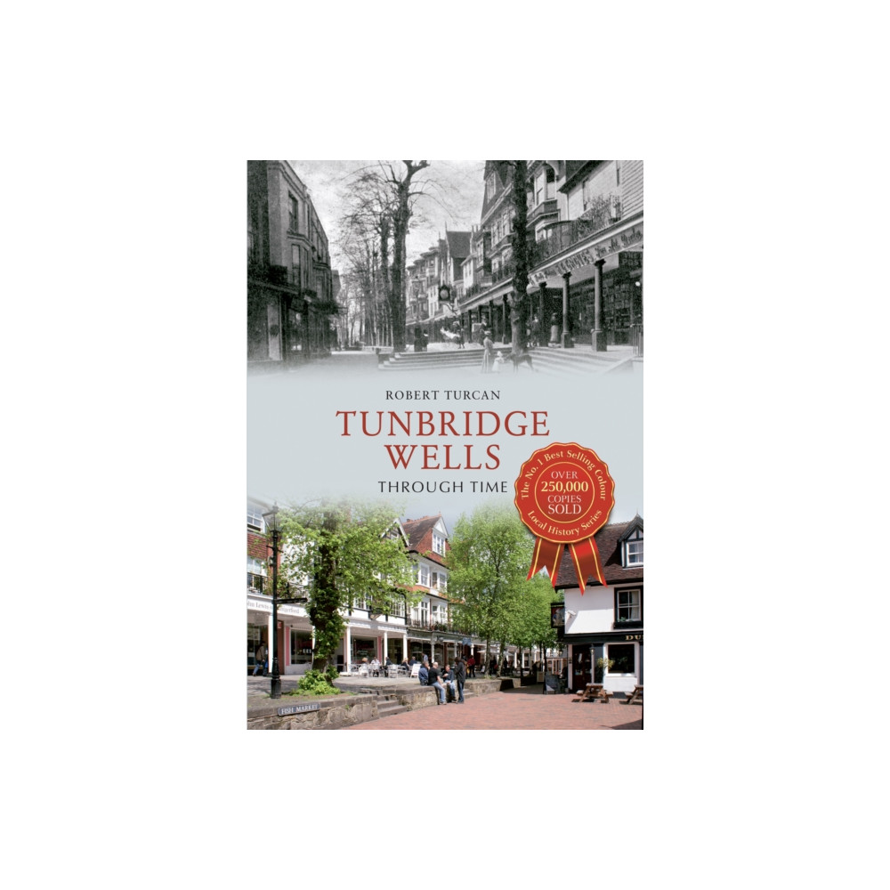 Produktbild för Tunbridge Wells Through Time (häftad, eng)