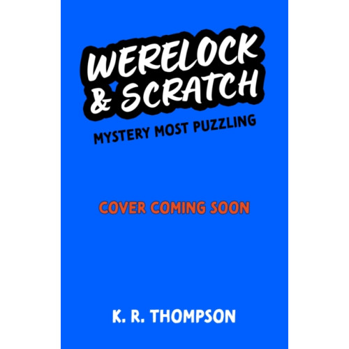 Hachette Children's Group Werelock and Scratch: Mystery Most Puzzling (häftad, eng)