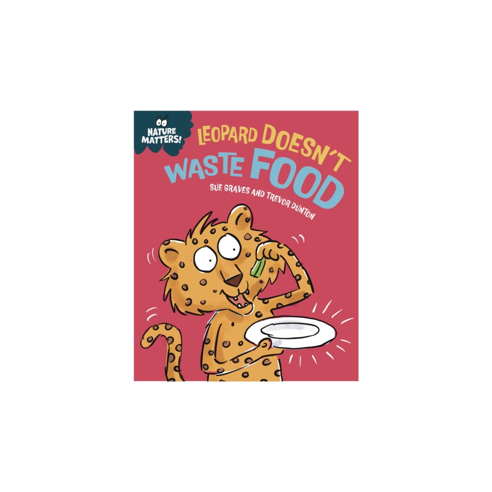 Produktbild för Nature Matters: Leopard Doesn't Waste Food (häftad, eng)