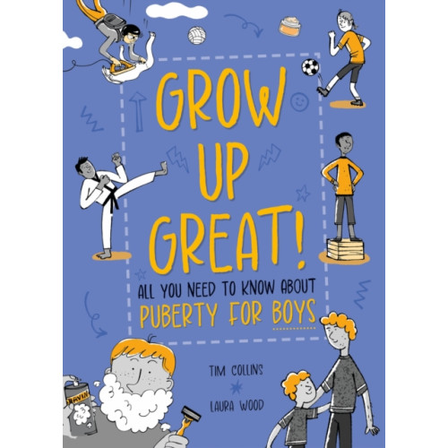Hachette Children's Group Grow Up Great!: All You Need to Know About Puberty for Boys (häftad, eng)