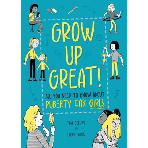 Hachette Children's Group Grow Up Great!: All You Need to Know About Puberty for Girls (häftad, eng)