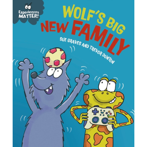 Hachette Children's Group Experiences Matter: Wolf's Big New Family (inbunden, eng)