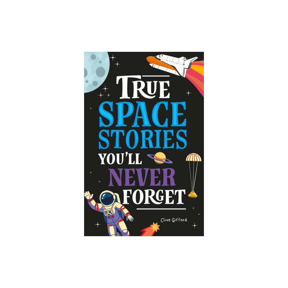 Produktbild för True Stories You'll Never Forget: True Space Stories (häftad, eng)