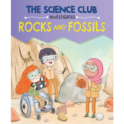 Hachette Children's Group The Science Club Investigates: Rocks and Fossils (inbunden, eng)