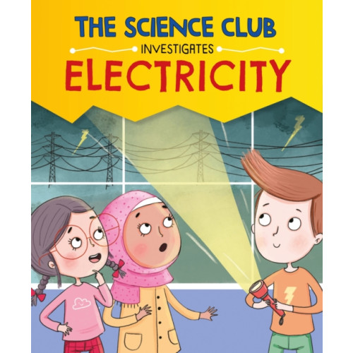Hachette Children's Group The Science Club Investigates: Electricity (häftad, eng)