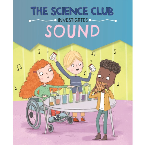 Hachette Children's Group The Science Club Investigates: Sound (häftad, eng)