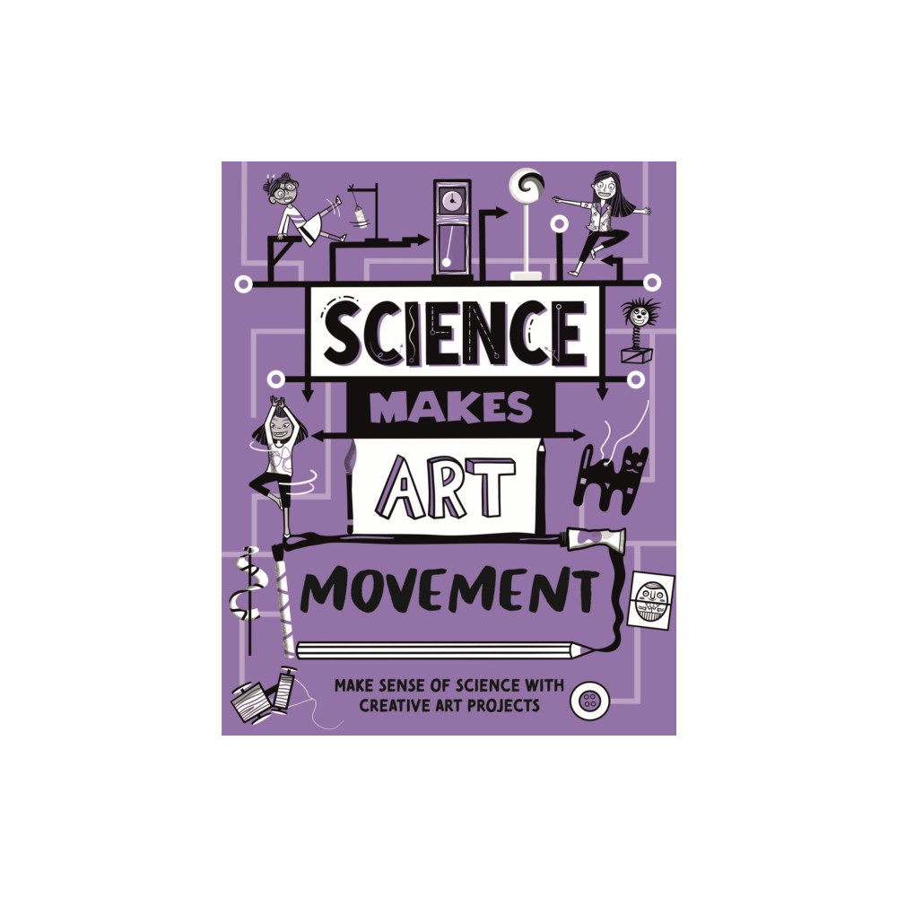 Produktbild för Science Makes Art: Movement (häftad, eng)