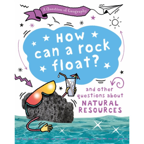 Hachette Children's Group A Question of Geography: How Can a Rock Float? (häftad, eng)