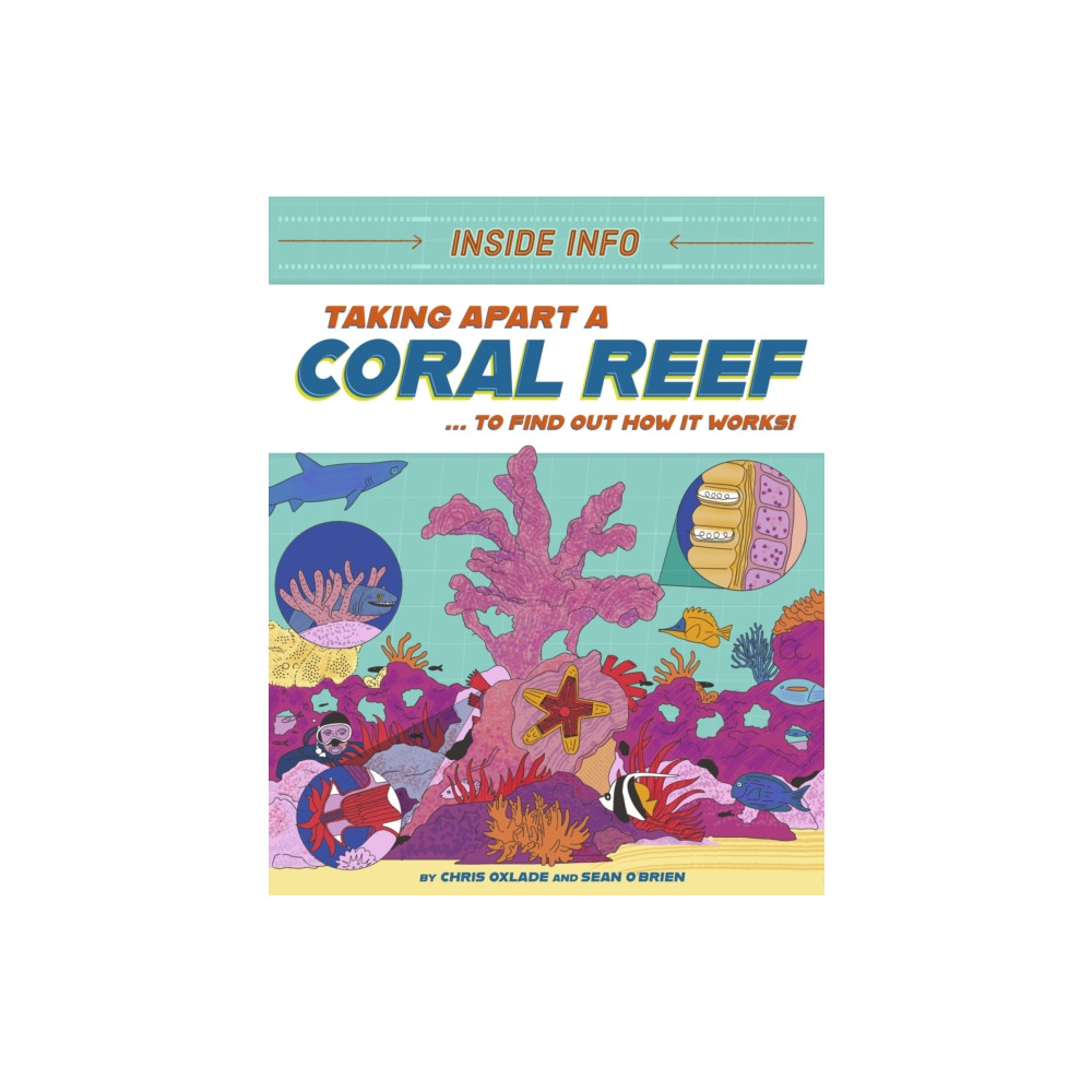 Produktbild för Inside Info: Taking Apart a Coral Reef (inbunden, eng)