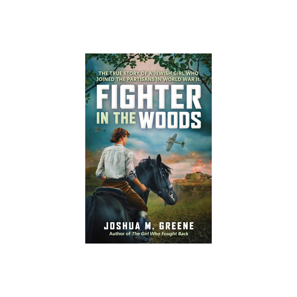 Produktbild för Fighter in the Woods: The True Story of a Jewish Girl who Joined the Partisans in World War II (häftad, eng)