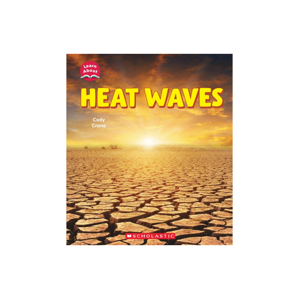 Produktbild för Heat Waves (Learn About: Wild Weather) (häftad, eng)
