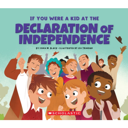 Not Stated If You Were a Kid at the Declaration of Independence (1776) (häftad, eng)