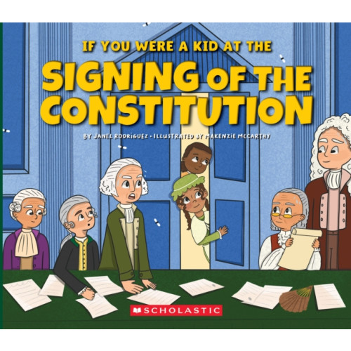 Not Stated If You Were a Kid at the Signing of the Constitution (1787) (häftad, eng)
