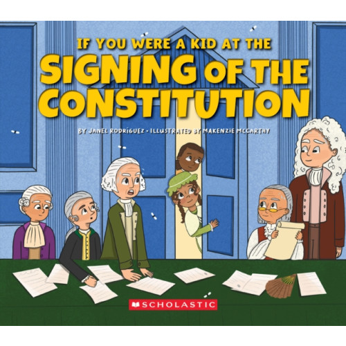 Not Stated If You Were a Kid at the Signing of the Constitution (1787) (häftad, eng)