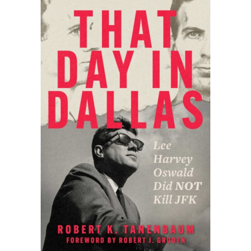 Skyhorse Publishing That Day in Dallas (inbunden, eng)