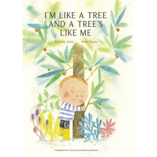 Enchanted Lion Books I’m Like a Tree and a Tree’s Like Me (inbunden, eng)