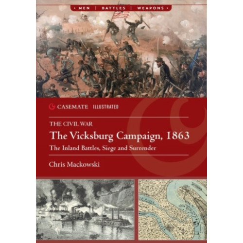 Casemate Publishers The Vicksburg Campaign, 1863 (häftad, eng)
