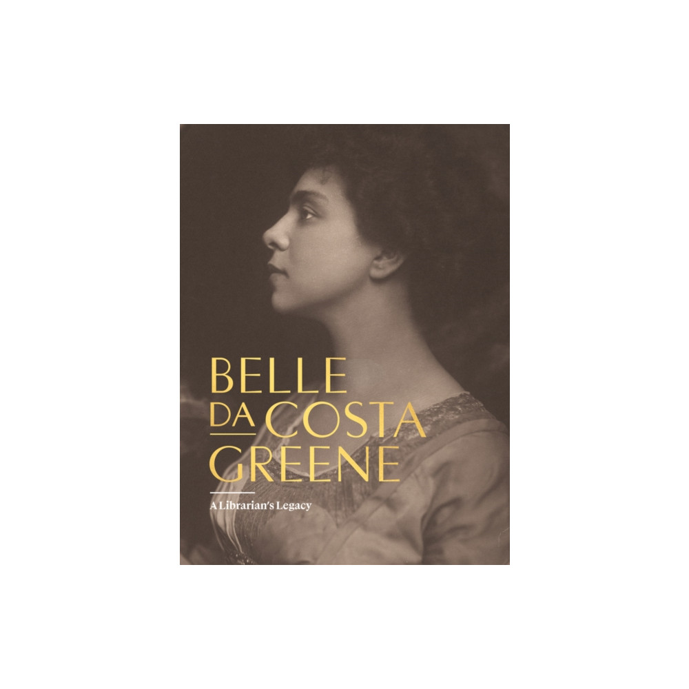 Produktbild för Belle da Costa Greene: A Librarian’s Legacy (inbunden, eng)