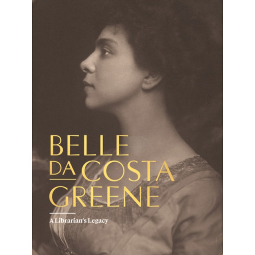 Distributed Art Publishers Belle da Costa Greene: A Librarian’s Legacy (inbunden, eng)