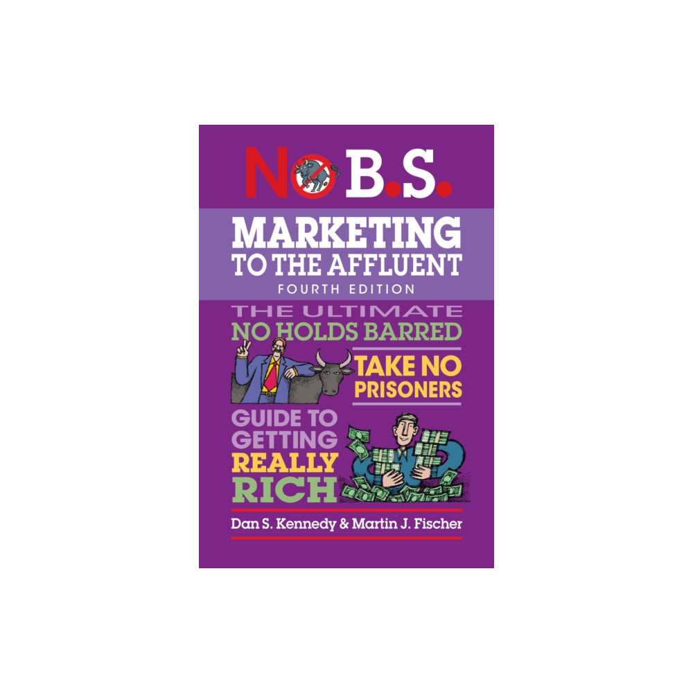 Produktbild för No B.S. Marketing to the Affluent (häftad, eng)