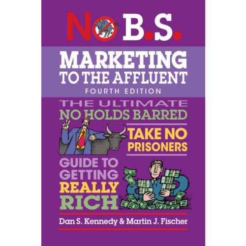 Entrepreneur Press No B.S. Marketing to the Affluent (häftad, eng)