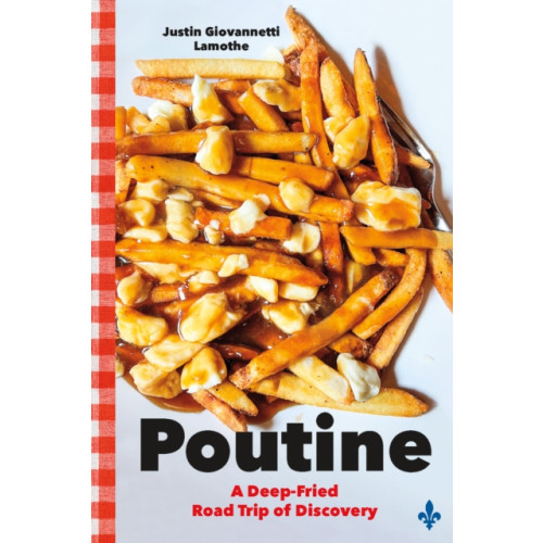 Douglas & McIntyre Poutine (häftad, eng)
