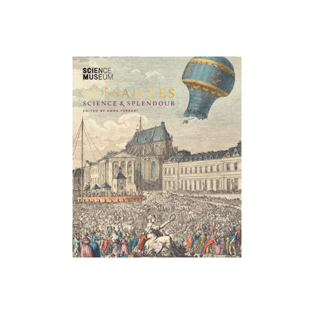 Produktbild för Versailles: Science and Splendour (inbunden, eng)