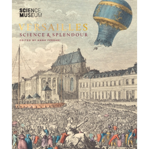 Scala Arts & Heritage Publishers Ltd Versailles: Science and Splendour (inbunden, eng)