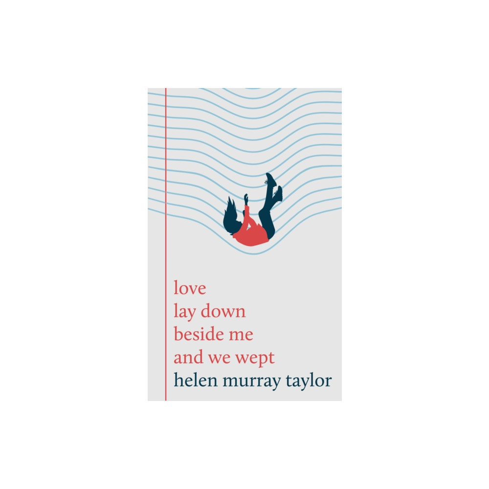 Produktbild för love lay down beside me and we wept (inbunden, eng)