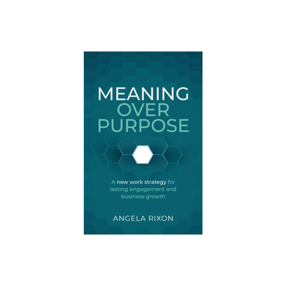 Produktbild för Meaning Over Purpose (häftad, eng)