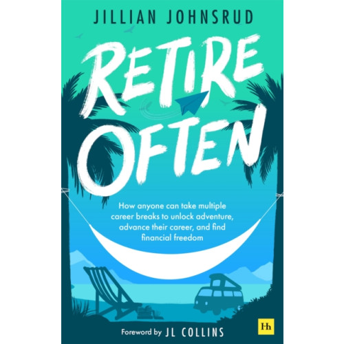 Harriman House Publishing Retire Often (häftad, eng)
