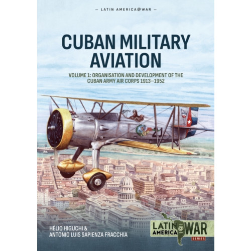Helion & Company Cuban Military Avaition Volume 1 (häftad, eng)