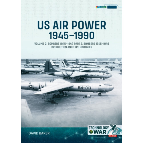 Helion & Company US Air Power, 1945-1990 Volume 2 Bombers 1945-1949 (häftad, eng)