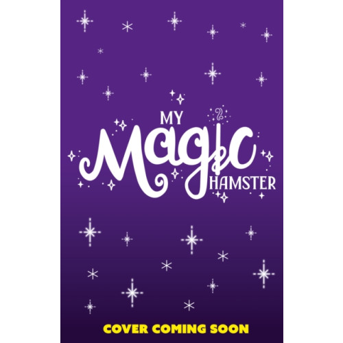 Hachette Children's Group My Magic Hamster: Hide and Squeak (häftad, eng)