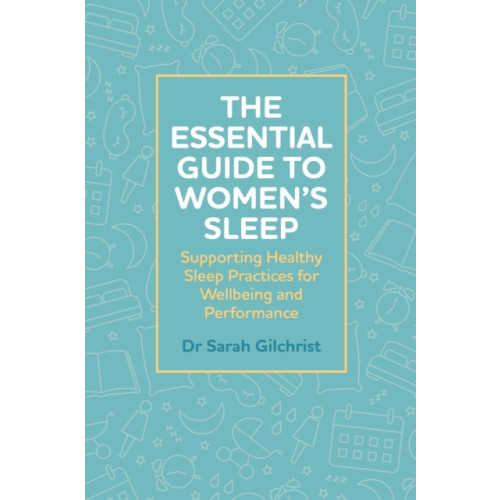 Jessica kingsley publishers The Essential Guide to Women’s Sleep (häftad, eng)
