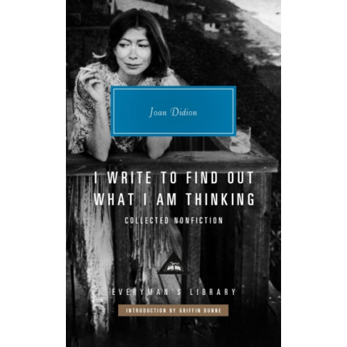 Everyman I Write to Find Out What I am Thinking (inbunden, eng)