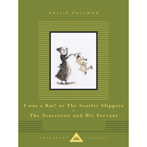 Everyman I Was a Rat! Or, The Scarlet Slippers and The Scarecrow and his Servant (inbunden, eng)