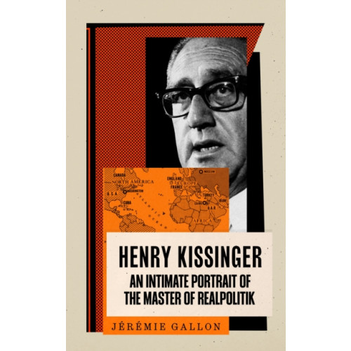 Profile Books Ltd Henry Kissinger (inbunden, eng)