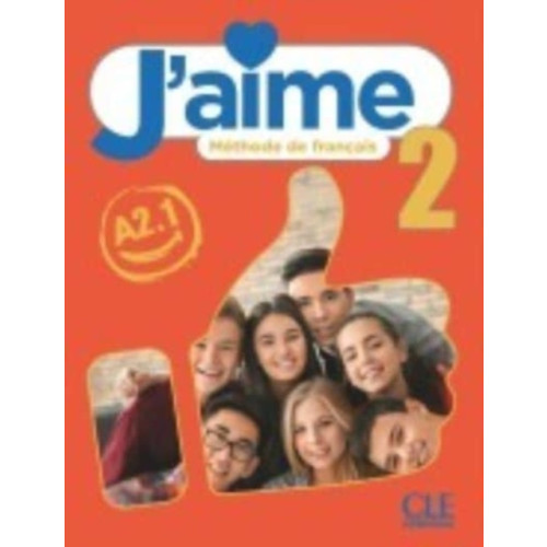 CLE International J'aime 2: Niveau A2.1 - Livre de l'eleve (häftad, fre)