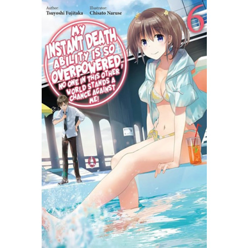 J-Novel Club My Instant Death Ability Is So Overpowered, No One in This Other World Stands a Chance Against Me!, Vol. 6 (light novel) (häftad, eng)