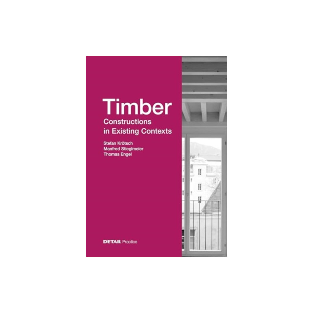 Produktbild för Timber Constructions in Existing Contexts (inbunden, eng)