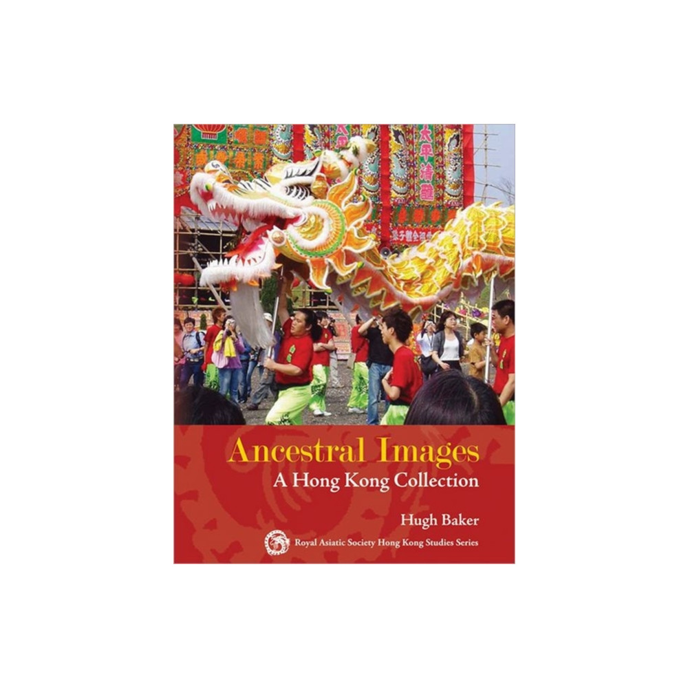 Produktbild för Ancestral Images - A Hong Kong Collection (inbunden, eng)