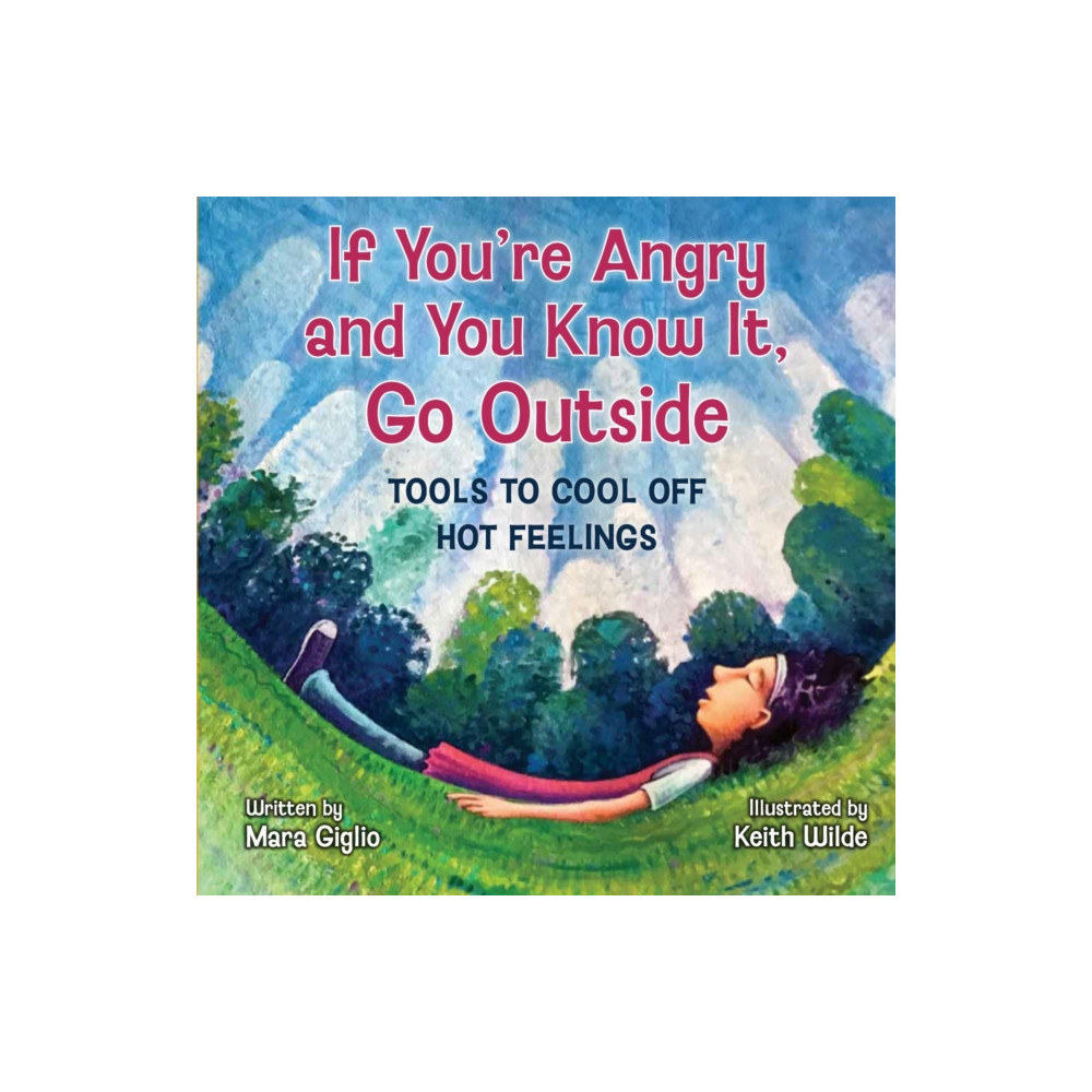 Produktbild för If You're Angry and You Know It, Go Outside (inbunden, eng)
