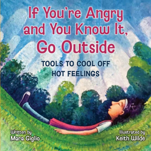 Ohio University Press If You're Angry and You Know It, Go Outside (inbunden, eng)