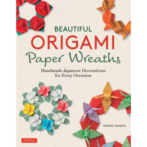 Tuttle Publishing Beautiful Origami Paper Wreaths (häftad, eng)
