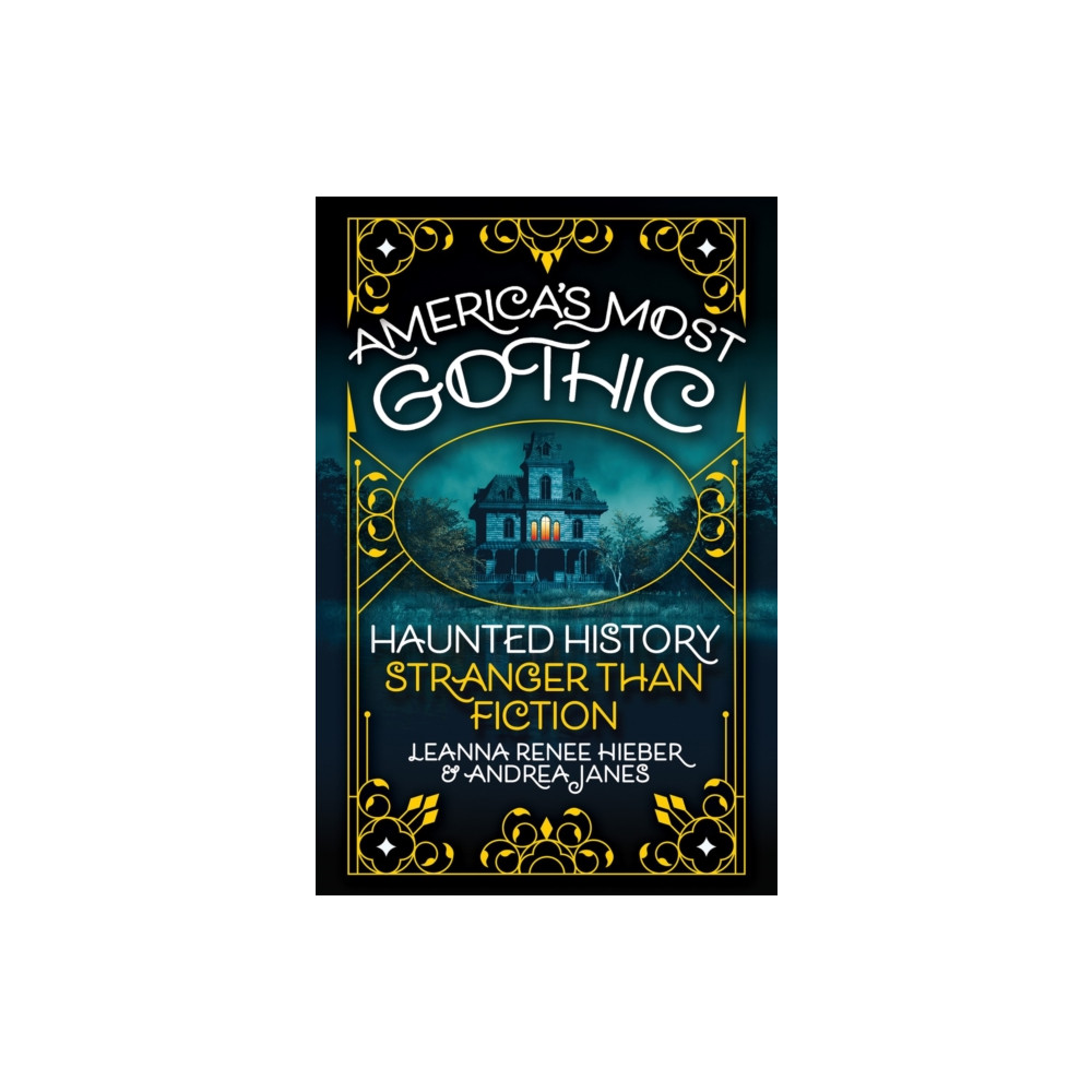 Produktbild för America’s Most Gothic (inbunden, eng)