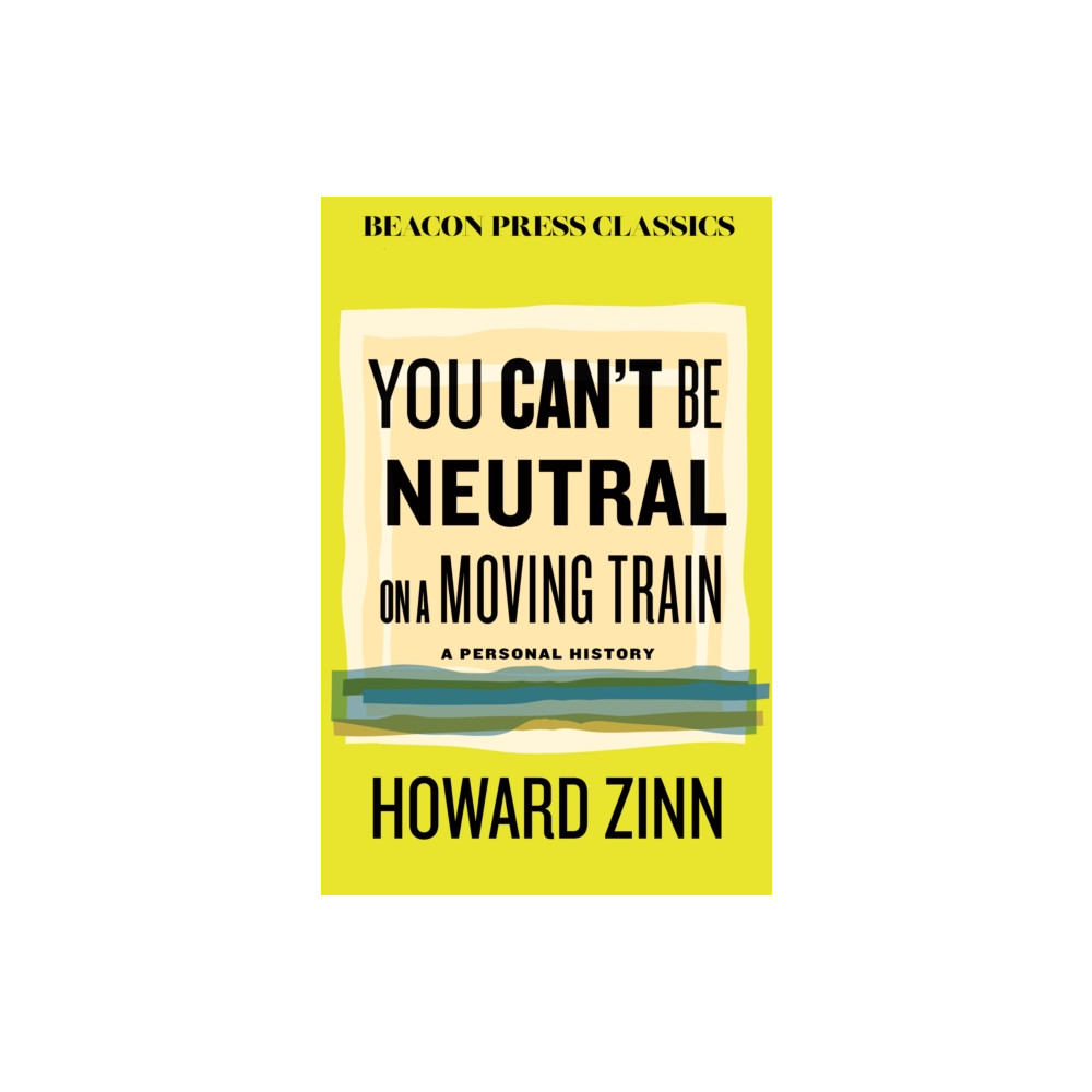 Produktbild för You Can't Be Neutral on a Moving Train (inbunden, eng)