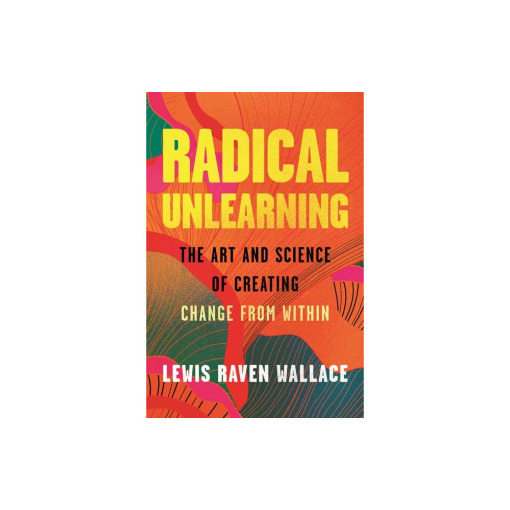 Produktbild för Radical Unlearning (inbunden, eng)