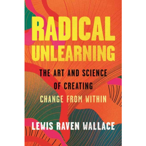 Beacon Press Radical Unlearning (inbunden, eng)