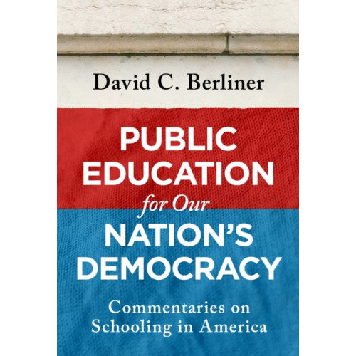 Teachers' College Press Public Education for Our Nation's Democracy (häftad, eng)